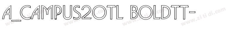 a_Campus2Otl Boldtt字体转换